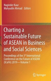 bokomslag Charting a Sustainable Future of ASEAN in Business and Social Sciences