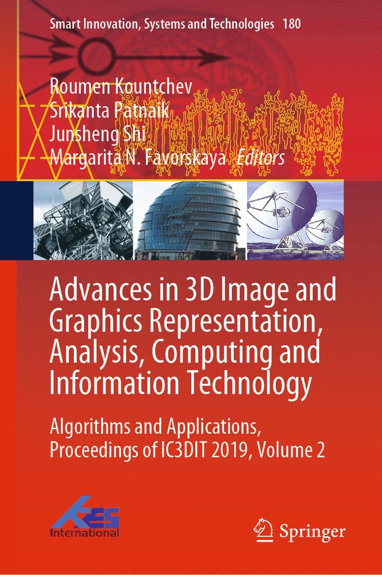 Roumen Kountchev, Srikanta Patnaik, Junsheng Shi, Margarita N. Favorskaya - Advances in 3D Image and Graphics Representation, Analysis, Computing and Information Technology, Inbunden