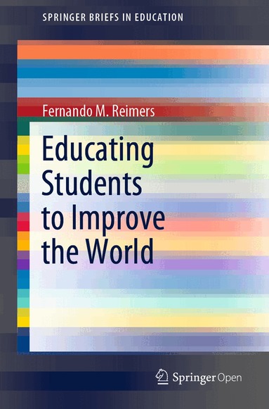 Fernando M. Reimers - Educating Students to Improve the World, Häftad