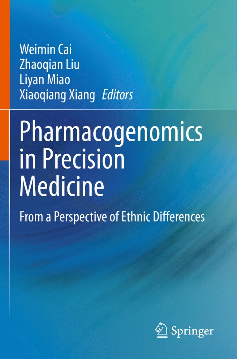 Weimin Cai, Zhaoqian Liu, Liyan Miao, Xiaoqiang Xiang - Pharmacogenomics in Precision Medicine, Häftad