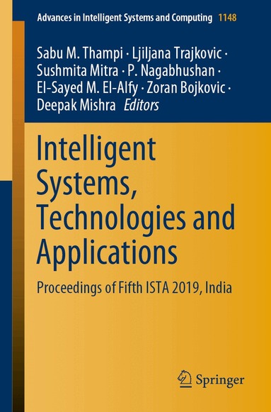 Sabu M. Thampi, Ljiljana Trajkovic, Sushmita Mitra, P. Nagabhushan, El-Sayed M. El-Alfy, Zoran Bojkovic, Deepak Mishra - Intelligent Systems, Technologies and Applications, Häftad