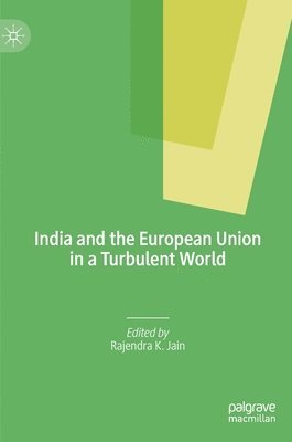 bokomslag India and the European Union in a Turbulent World