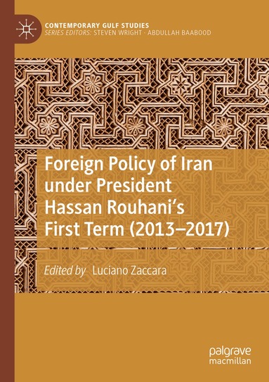 Luciano Zaccara - Foreign Policy of Iran under President Hassan Rouhani's First Term (2013–2017), Häftad