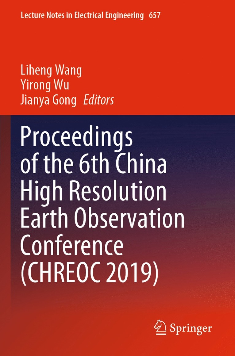 Liheng Wang, Yirong Wu, Jianya Gong - Proceedings of the 6th China High Resolution Earth Observation Conference (CHREOC 2019), Häftad