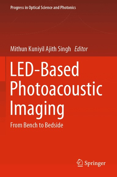 Mithun Kuniyil Ajith Singh - LED-Based Photoacoustic Imaging, Häftad