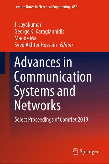 J. Jayakumari, George K. Karagiannidis, Maode Ma, Syed Akhter Hossain - Advances in Communication Systems and Networks, Inbunden