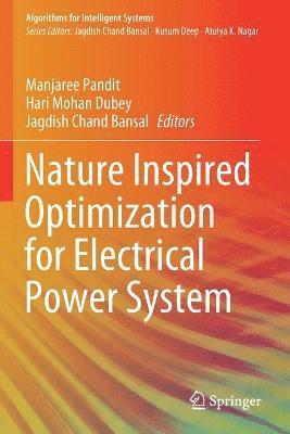 Nature Inspired Optimization for Electrical Power System 1