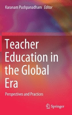 bokomslag Teacher Education in the Global Era