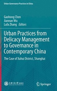 bokomslag Urban Practices from Delicacy Management to Governance in Contemporary China