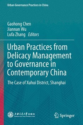 bokomslag Urban Practices from Delicacy Management to Governance in Contemporary China