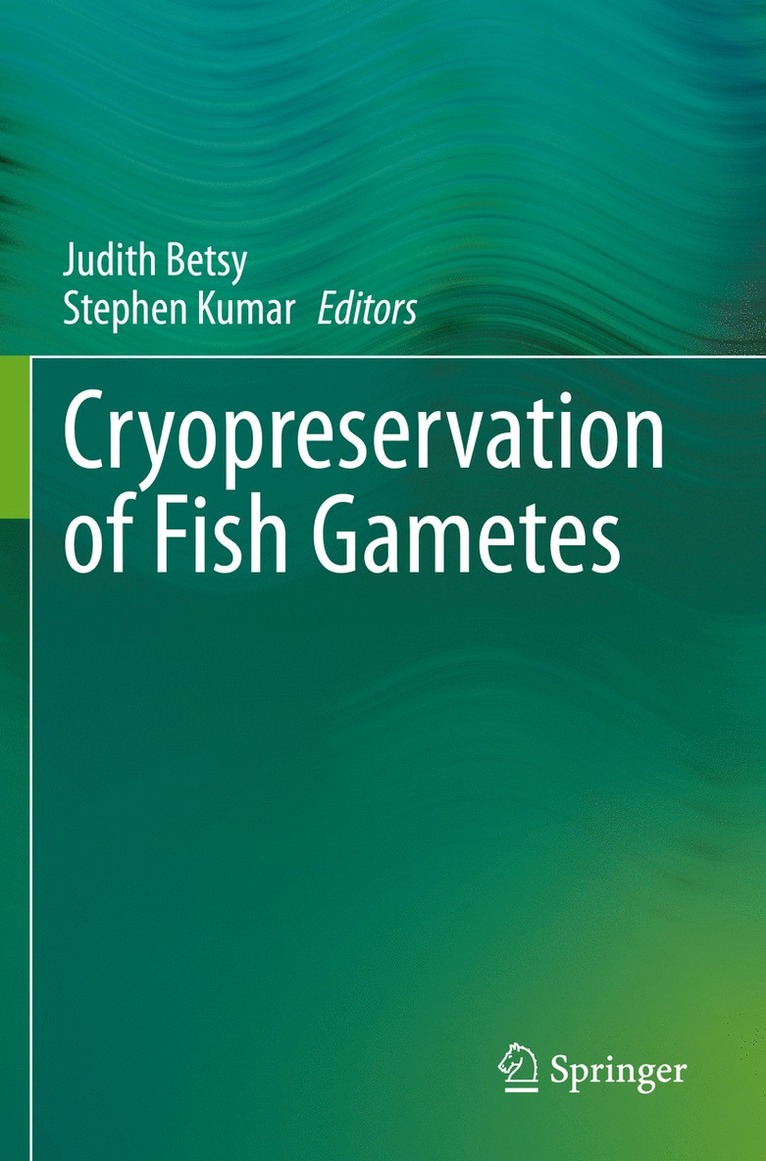 Judith Betsy, Stephen Kumar - Cryopreservation of Fish Gametes, Häftad
