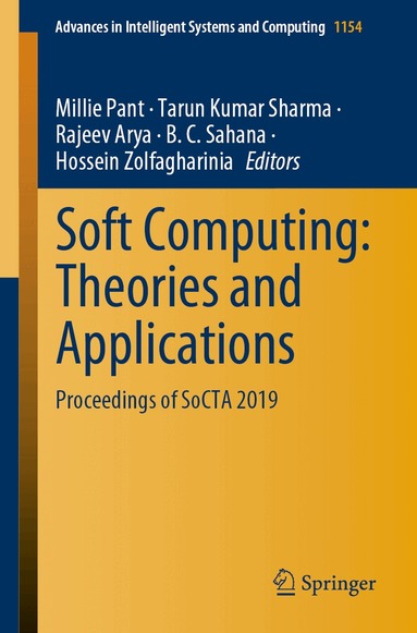 Millie Pant, Tarun Kumar Sharma, Rajeev Arya, B.C. Sahana, Hossein Zolfagharinia - Soft Computing: Theories and Applications, Häftad