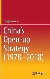 bokomslag Chinas Open-up Strategy (19782018)