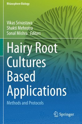Hairy Root Cultures Based Applications 1