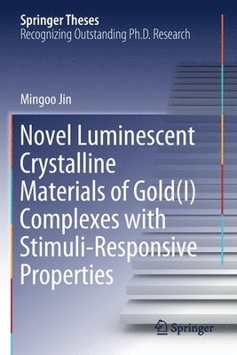 Novel Luminescent Crystalline Materials of Gold(I) Complexes with Stimuli-Responsive Properties 1