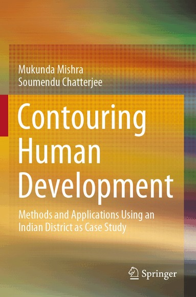 Mukunda Mishra, Soumendu Chatterjee - Contouring Human Development, Häftad