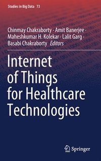 bokomslag Internet of Things for Healthcare Technologies