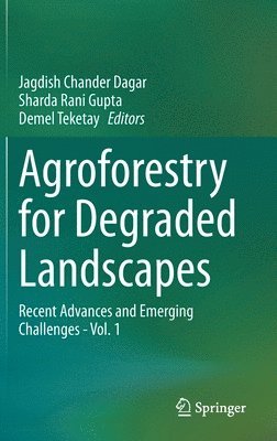 Agroforestry for Degraded Landscapes 1