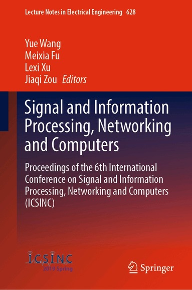 Yue Wang, Meixia Fu, Lexi Xu, Jiaqi Zou - Signal and Information Processing, Networking and Computers, Inbunden