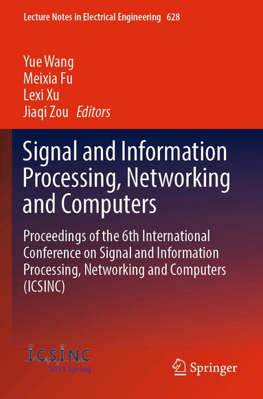 Yue Wang, Meixia Fu, Lexi Xu, Jiaqi Zou - Signal and Information Processing, Networking and Computers, Häftad
