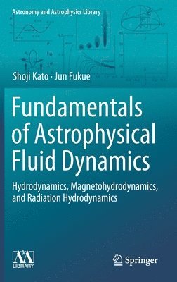 Fundamentals of Astrophysical Fluid Dynamics 1