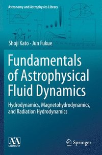 bokomslag Fundamentals of Astrophysical Fluid Dynamics