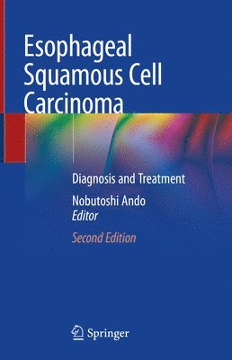 Nobutoshi Ando - Esophageal Squamous Cell Carcinoma, Inbunden. Tillgänglighet: Lägg i varukorg
