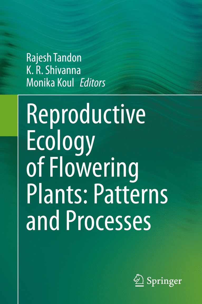 Reproductive Ecology of Flowering Plants: Patterns and Processes 1