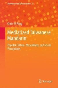 bokomslag Mediatized Taiwanese Mandarin