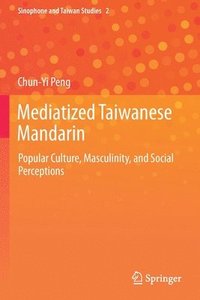 bokomslag Mediatized Taiwanese Mandarin