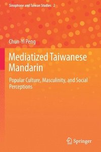 bokomslag Mediatized Taiwanese Mandarin