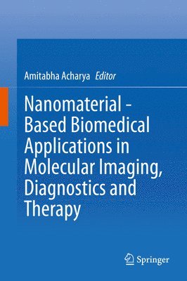 bokomslag Nanomaterial - Based Biomedical Applications in Molecular Imaging, Diagnostics and Therapy