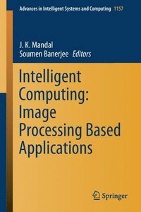 bokomslag Intelligent Computing: Image Processing Based Applications