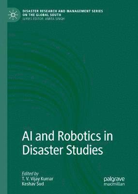 AI and Robotics in Disaster Studies 1