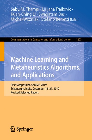 Sabu M. Thampi, Ljiljana Trajkovic, Kuan-Ching Li, Swagatam Das, Michal Wozniak, Stefano Berretti - Machine Learning and Metaheuristics Algorithms, and Applications, Häftad