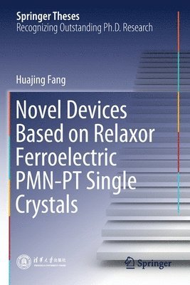 Novel Devices Based on Relaxor Ferroelectric PMN-PT Single Crystals 1