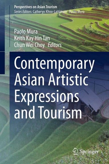 Paolo Mura, Keith Kay Hin Tan, Chun Wei Choy - Contemporary Asian Artistic Expressions and Tourism, Inbunden