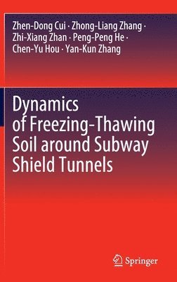 Dynamics of Freezing-Thawing Soil around Subway Shield Tunnels 1