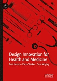 bokomslag Design Innovation for Health and Medicine
