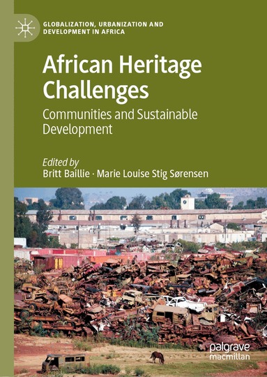 Britt Baillie, Marie Louise Stig Sørensen - African Heritage Challenges, Inbunden