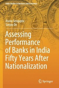 bokomslag Assessing Performance of Banks in India Fifty Years After Nationalization