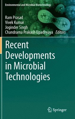 Recent Developments in Microbial Technologies 1