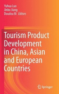 bokomslag Tourism Product Development in China, Asian and European Countries