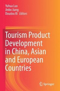 bokomslag Tourism Product Development in China, Asian and European Countries