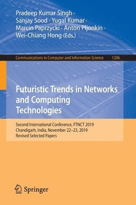 Futuristic Trends in Networks and Computing Technologies 1