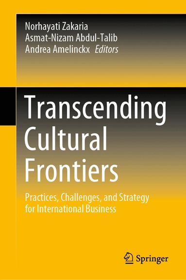 Norhayati Zakaria, Asmat-Nizam Abdul-Talib, Andrea Amelinckx - Transcending Cultural Frontiers, Inbunden