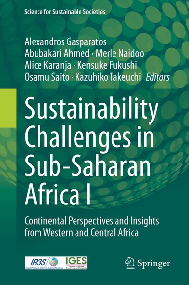 Alexandros Gasparatos, Abubakari Ahmed, Merle Naidoo, Alice Karanja, Kensuke Fukushi, Osamu Saito, Kazuhiko Takeuchi - Sustainability Challenges in Sub-Saharan Africa I, Inbunden