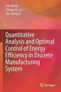 bokomslag Quantitative Analysis and Optimal Control of Energy Efficiency in Discrete Manufacturing System