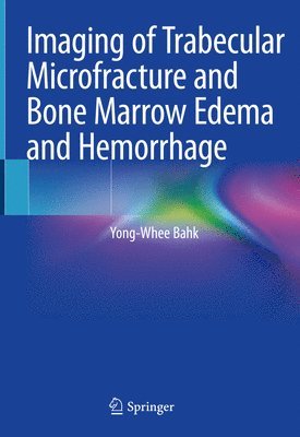 bokomslag Imaging of Trabecular Microfracture and Bone Marrow Edema and Hemorrhage