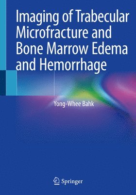 bokomslag Imaging of Trabecular Microfracture and Bone Marrow Edema and Hemorrhage